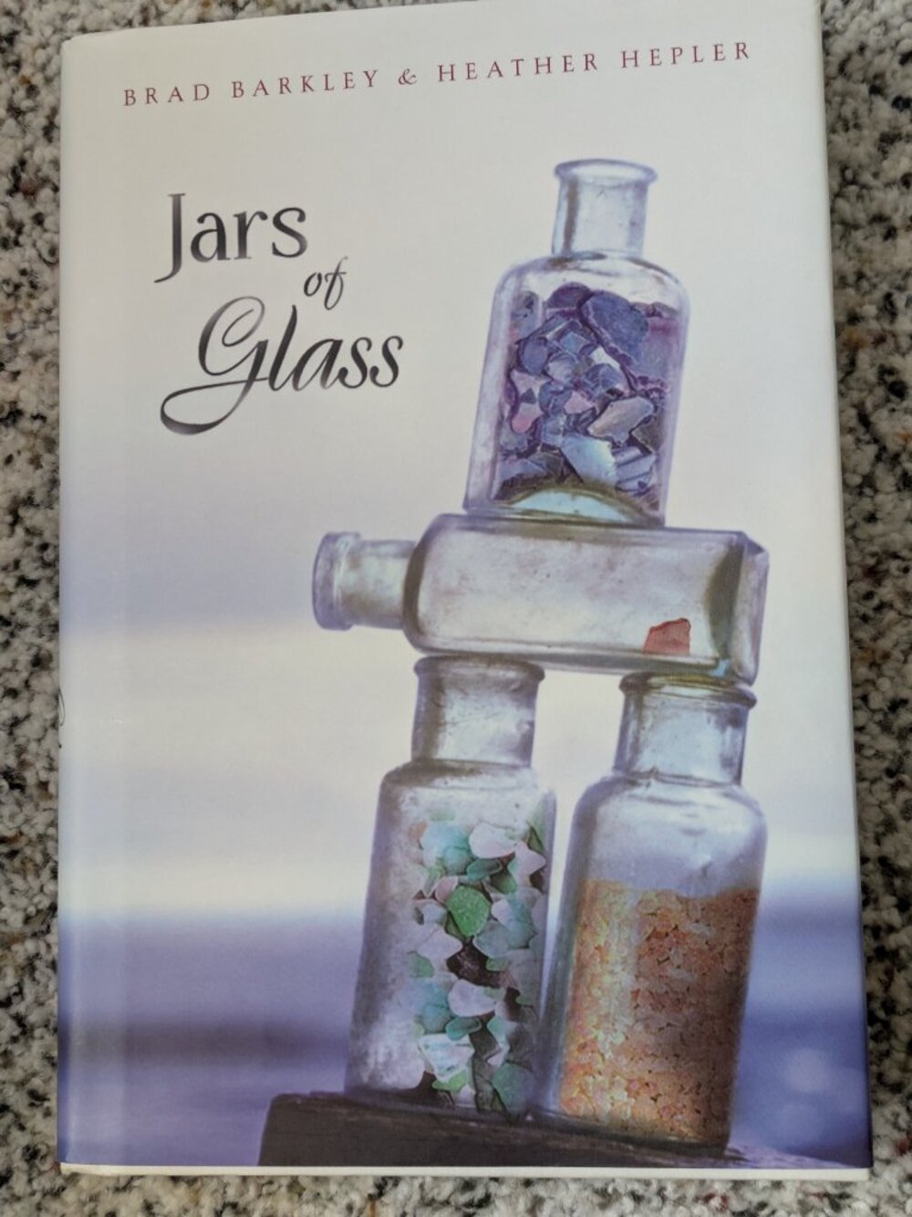 Jars of Glass Hardcover Brad, Hepler, Heather Barkley